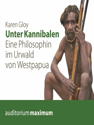 cover image of Unter Kannibalen--Eine Philosophin im Urwald von Westpapua (Ungekürzt)